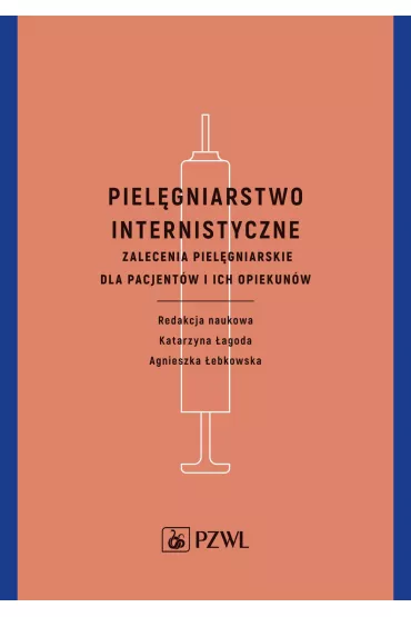 Piel�gniarstwo internistyczne - Katarzyna �agoda, Agnieszka  �ebkowska