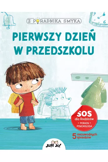 Z poradnika smyka. Pierwszy dzie� w przedszkolu - Chiara Piroddi