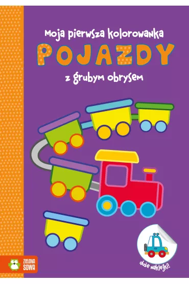 Moje pierwsze kolorowanki z grubym obrysem Pojazdy