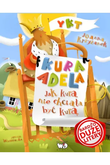 Kura adela jak kura nie chcia�a by� kur� - Joanna Krzy�anek