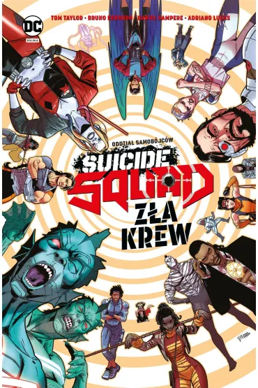 Uniwersum DC Suicide Squad. Z�a krew - Tom Taylor, Bruno  Redondo, Daniel  Sampere