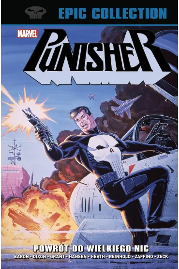 Marvel Classic Powr�t do Wielkiego Nic. Punisher Epic Collection - Dixon Chuck, Mike  Baron, Steven Grant
