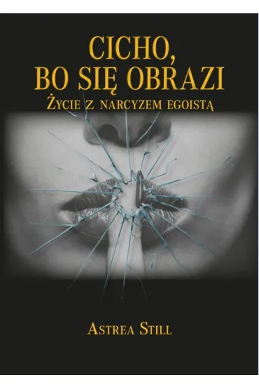 Cicho, bo si� obrazi - Astrea Still