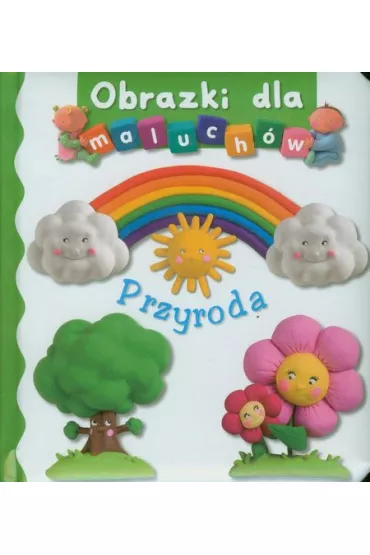 Obrazki dla maluch�w. Przyroda - Emilie Beaumont, Nathalie Belineau