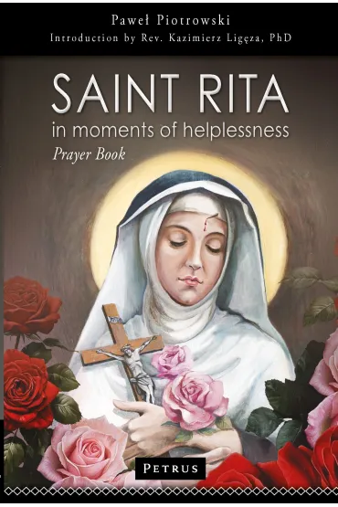 Saint Rita in Moments of Helplessness - Pawe� Piotrowski