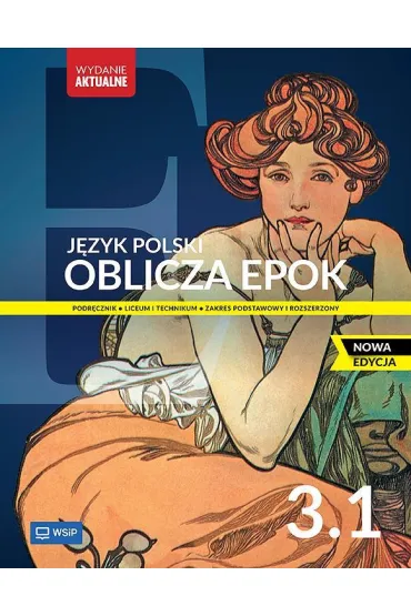 Pakiet Oblicza epok 3.1. J�zyk polski. Podr�cznik. Klasa 3. Cz�� 1 i 2. Liceum i technikum. Zakres podstawowy i rozszerzony. Nowa edycja - Adam Kalbarczyk, Dariusz Trze�niowski, Dariusz Chemperek