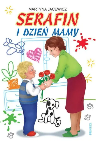 SERAFIN I DZIEN MAMY-PRINTEX - Martyna Jacewicz