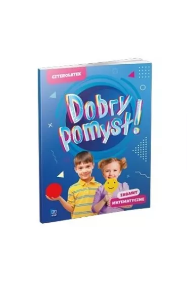 Dobry pomys�! Czterolatek. Zabawy matematyczne