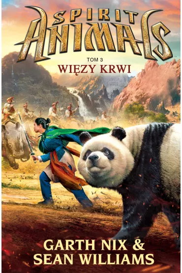 Wi�zy krwi. Spirit Animals. Tom 3 - Garth Nix, Sean Williams