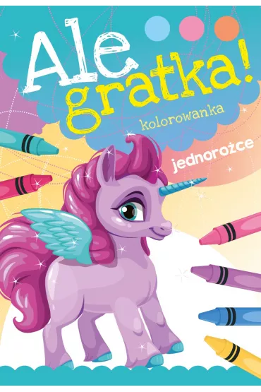Ale gratka! Jednoro�ce