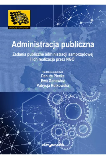 Administracja publiczna - Ewa Ganowicz, Danuta Plecka, Patrycja  Rutkowska