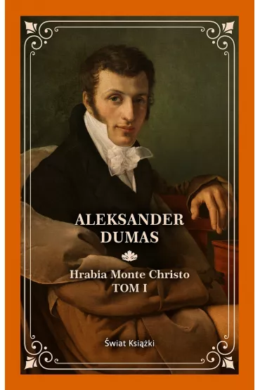 Hrabia Monte Christo T.1 - Aleksander Dumas