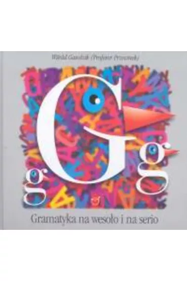 Gramatyka na weso�o i na serio - Witold Gawdzik