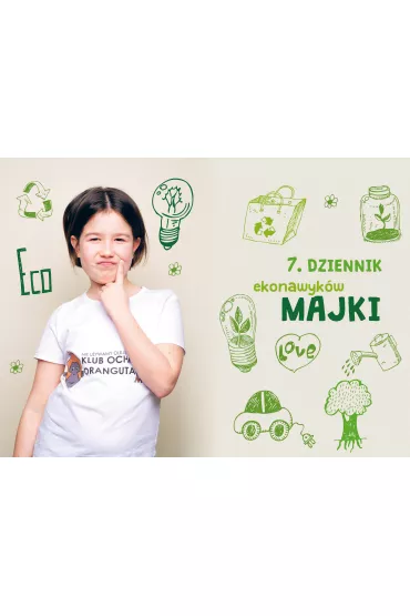 Klub Ochrony Orangutan�w Majki. Razem uratujmy �wiat - Maja  Mulak