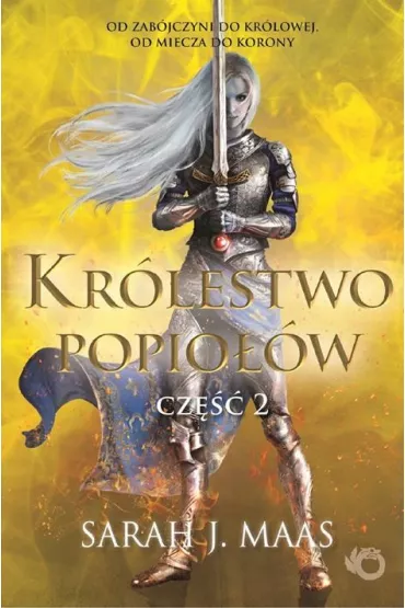 Kr�lestwo popio��w. Szklany Tron. Tom 7. Cz�� 2 - Sarah J. Maas