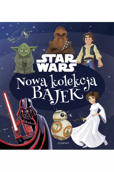 Nowa kolekcja bajek. Star Wars - Christopher Nicholas, Courtney Carbone