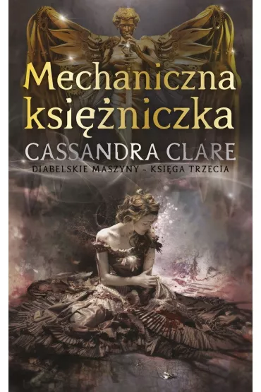 Mechaniczna ksi�niczka. Diabelskie maszyny. Tom 3 - Cassandra Clare