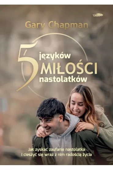 5 j�zyk�w mi�o�ci nastolatk�w - Gary Chapman