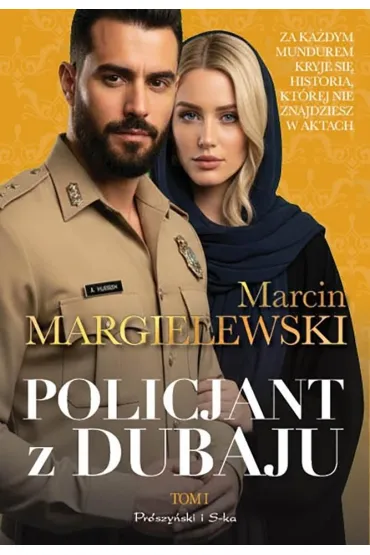 Policjant z Dubaju. Tom 1 - Marcin Margielewski