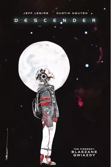 Blaszane Gwiazdy. Descender. Tom 1 - Jeff Lemire, Dustin  Nguyen, Steve  Wands