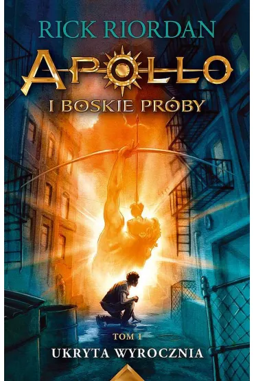 Ukryta wyrocznia. Apollo i boskie pr�by. Tom 1 - Rick Riordan