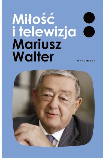 Mi�o�� i telewizja - Zofia Turowska, Mariusz Walter