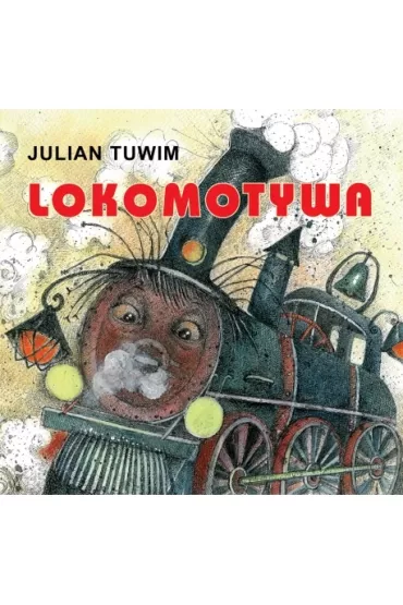 Klasyka wierszyka. Lokomotywa - Julian Tuwim