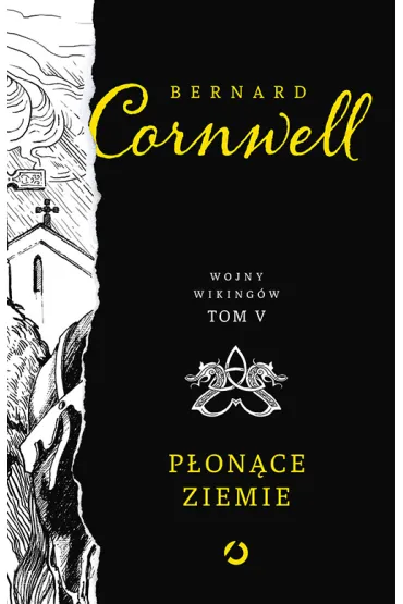 P�on�ce ziemie. Wojny Wiking�w. Tom 5 - Bernard Cornwell