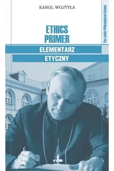 Ethics Primer Elementarz etyczny - Karol Wojty�a