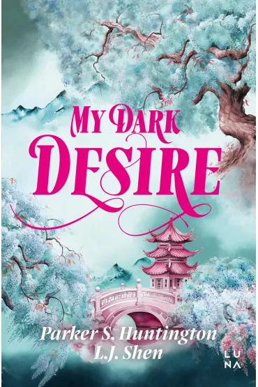 My Dark Desire - L. J. Shen, Parker S. Huntington