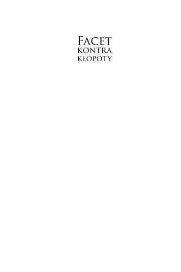 Facet kontra k�opoty - Anna Potyra