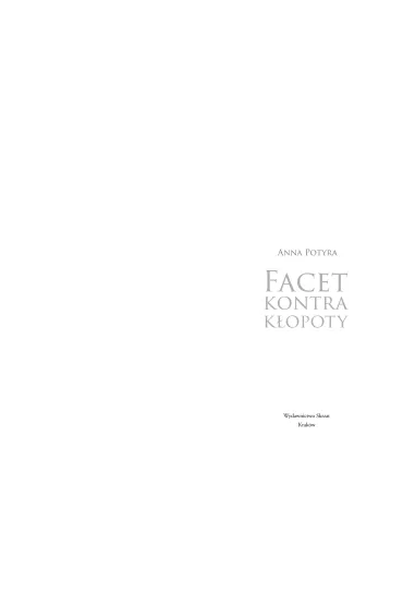 Facet kontra k�opoty - Anna Potyra