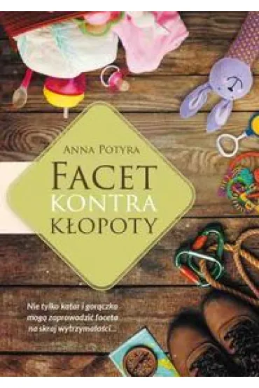 Facet kontra k�opoty - Anna Potyra