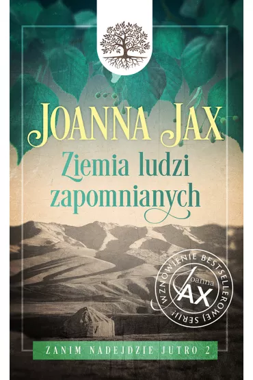 Ziemia ludzi zapomnianych. Zanim nadejdzie jutro. Tom 2 - Joanna Jax