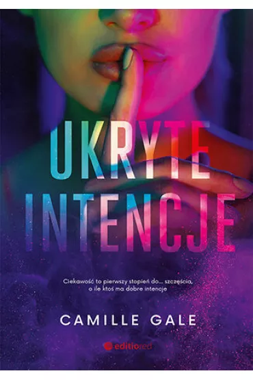 Ukryte intencje - Camille Gale