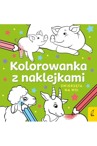 Kolorowanka z naklejkami. Zwierz�ta na wsi