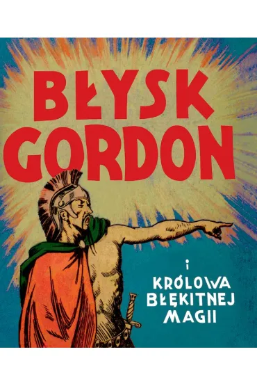 B�ysk Gordon i Kr�lowa B��kitnej Magii - Aleks Raymond