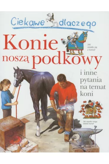 Ciekawe dlaczego konie nosz� podkowy - Jackie Gaff
