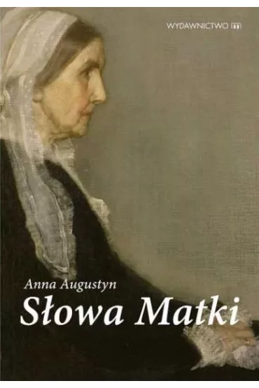 S�owa matki - Augustyn Anna
