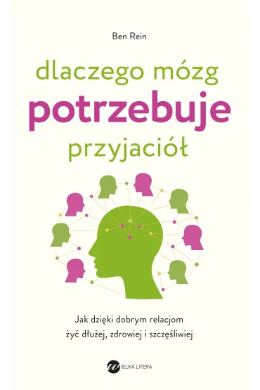 eBook Dlaczego m�zg potrzebuje przyjaci� mobi epub - Ben  Rein