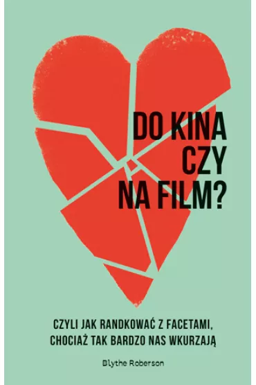 Do kina czy na film? - Blythe  Roberson