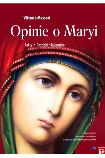 Opinie o Maryi. Fakty, Poszlaki, Tajemnice - Vittorio Messori