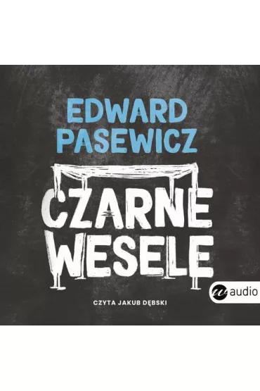 Audiobook Czarne wesele mp3 - Edward Pasewicz