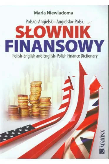 S�ownik finansowy polsko-angielski angielsko-pol. - Maria Niewiadoma
