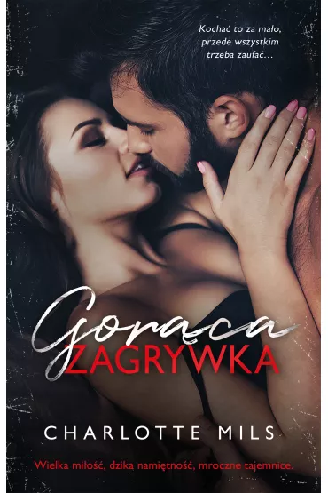 Gorca zagrywka - Charlotte Mils