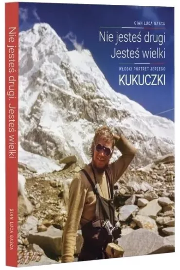 Nie jeste� drugi. Jeste� wielki - Gian Luca Gasca