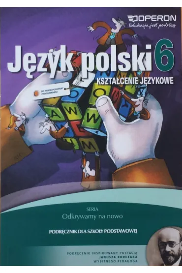 Odkrywamy na nowo. J�zyk polski 6. Kszta�cenie j�zykowe. Podr�cznik. Szko�a podstawowa - Hanna Szaniawska, Ma�gorzata Sk�adanek