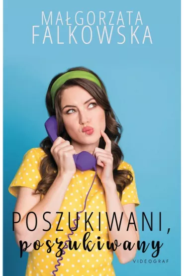 Poszukiwani, poszukiwany - Ma�gorzata Falkowska