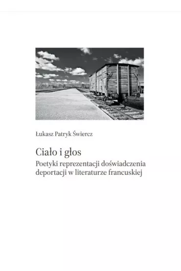 Cia�o i g�os - �ukasz Patryk �wiercz