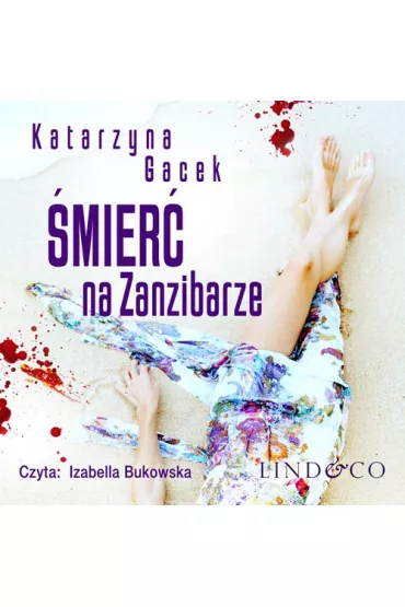 Audiobook �mier� na Zanzibarze. �ledztwa Magdy. Tom 3 mp3 - Katarzyna Gacek